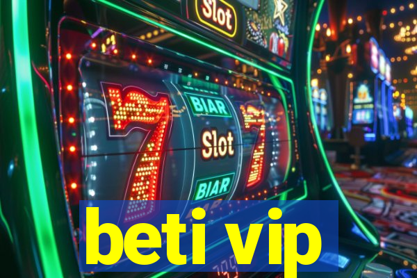 beti vip